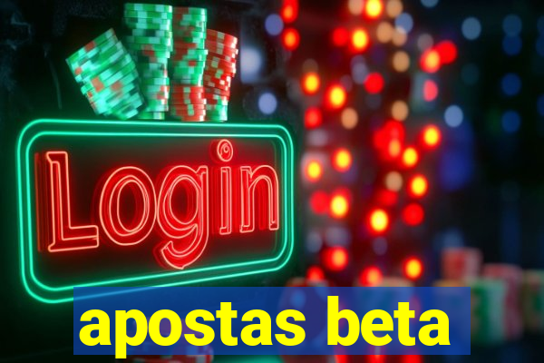 apostas beta