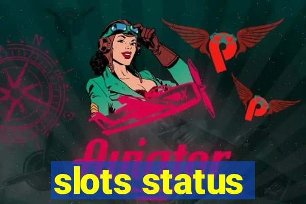 slots status