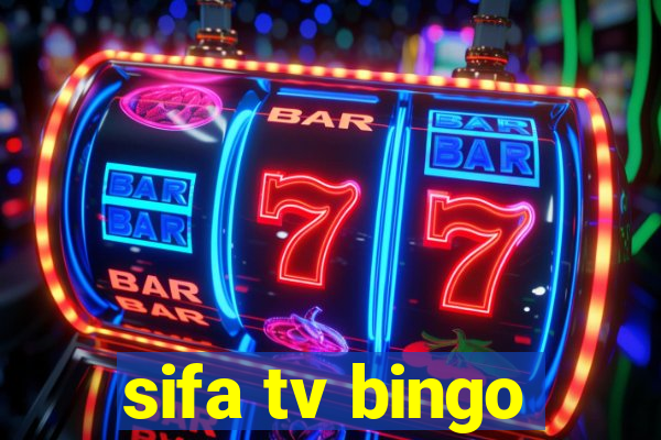 sifa tv bingo