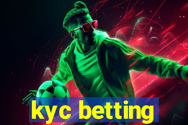 kyc betting