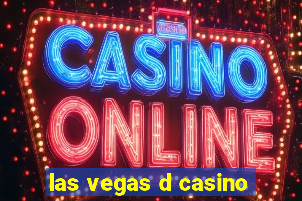 las vegas d casino