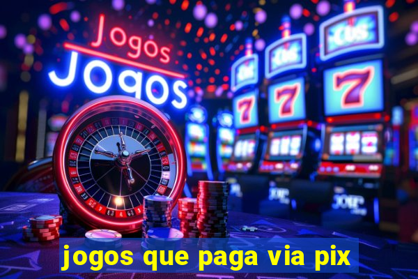 jogos que paga via pix