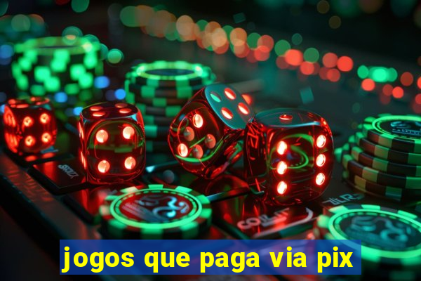 jogos que paga via pix