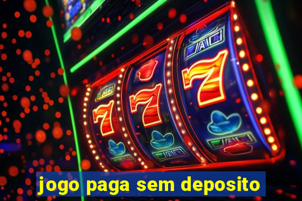 jogo paga sem deposito