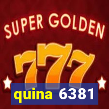 quina 6381