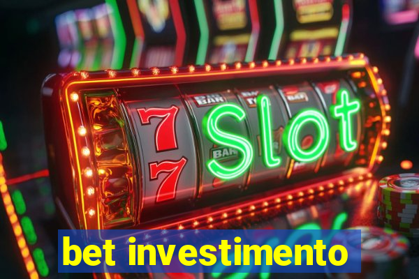 bet investimento