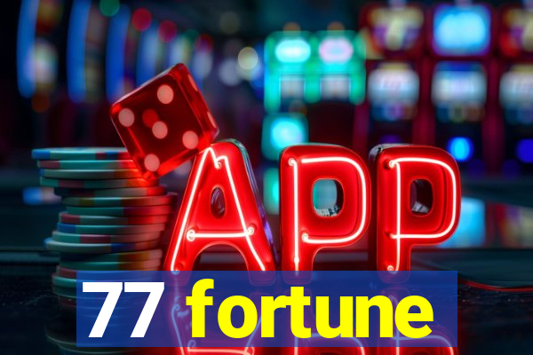 77 fortune