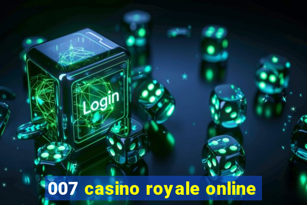 007 casino royale online