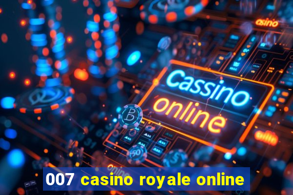 007 casino royale online