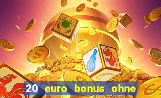 20 euro bonus ohne einzahlung casinos 2024