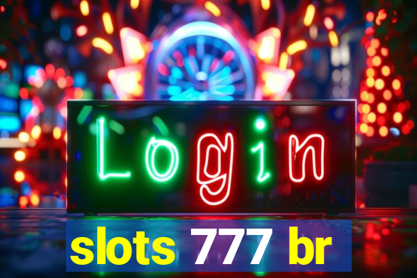 slots 777 br