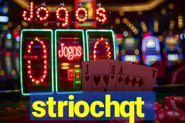 striochqt