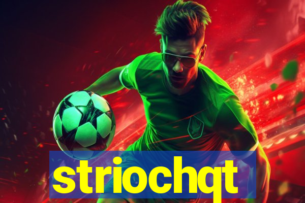 striochqt