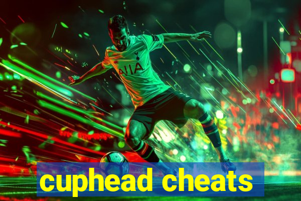 cuphead cheats