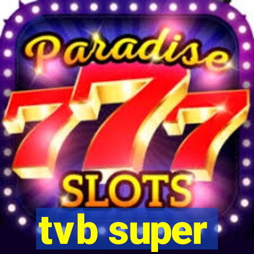 tvb super