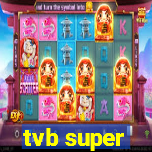 tvb super