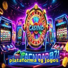 plataforma tg jogos