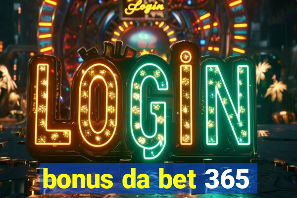 bonus da bet 365