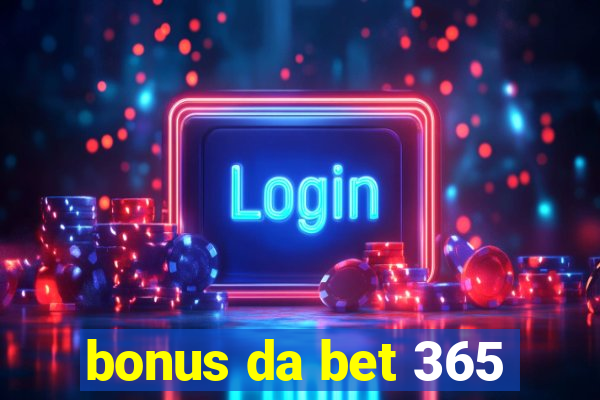 bonus da bet 365