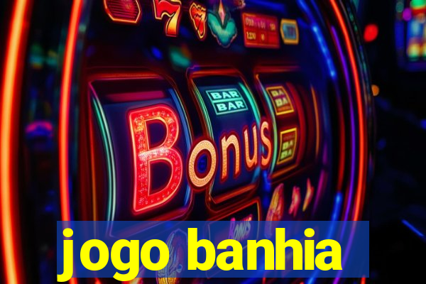 jogo banhia