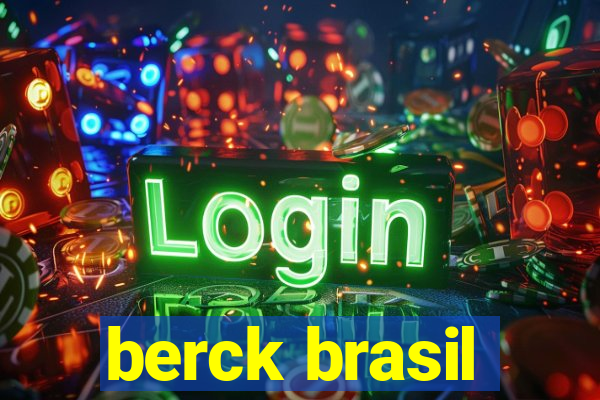 berck brasil