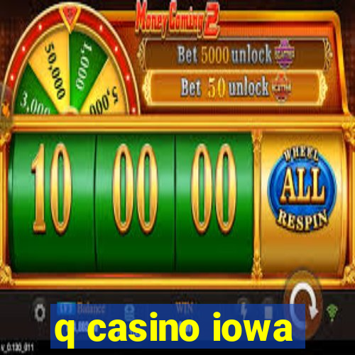 q casino iowa