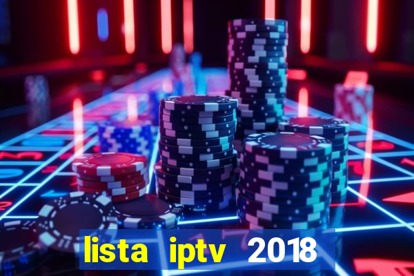 lista iptv 2018 gratis atualizada futebol