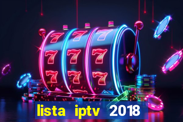 lista iptv 2018 gratis atualizada futebol