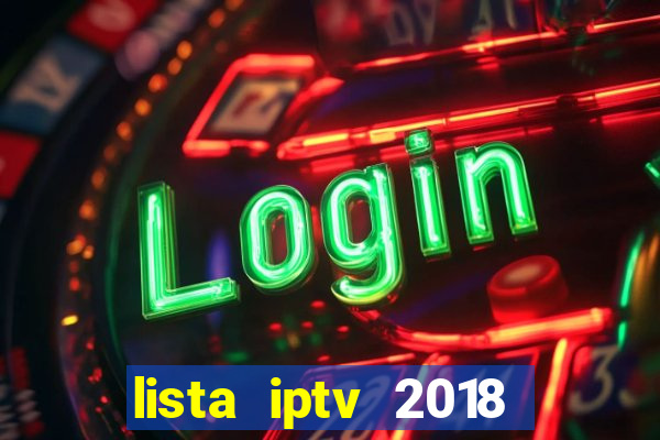 lista iptv 2018 gratis atualizada futebol