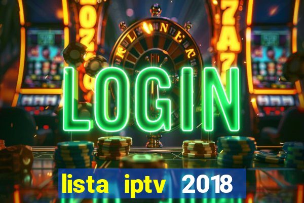 lista iptv 2018 gratis atualizada futebol