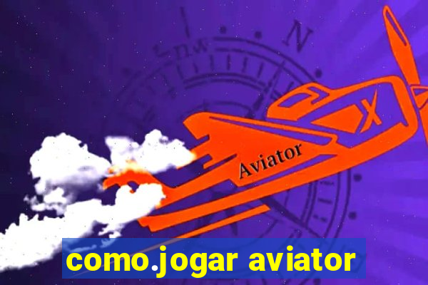 como.jogar aviator