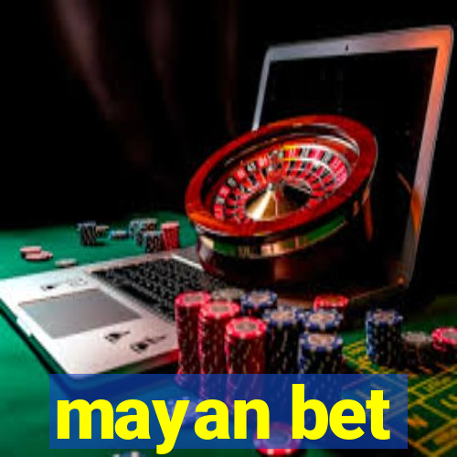 mayan bet