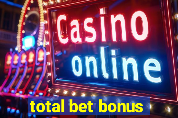 total bet bonus