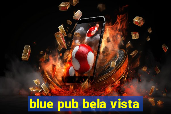 blue pub bela vista