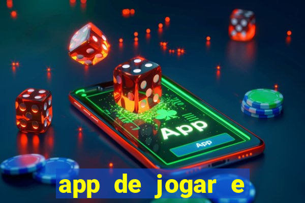 app de jogar e ganhar dinheiro