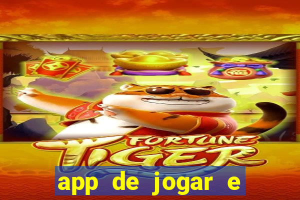 app de jogar e ganhar dinheiro