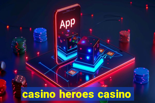 casino heroes casino