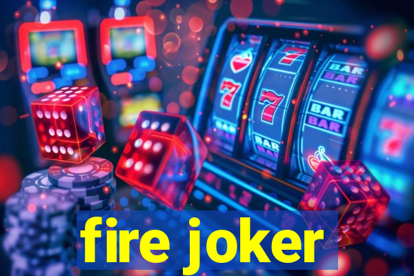 fire joker