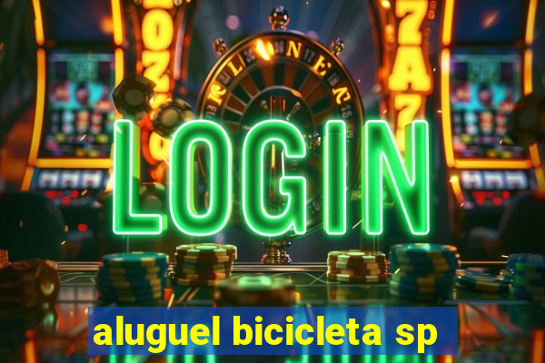 aluguel bicicleta sp