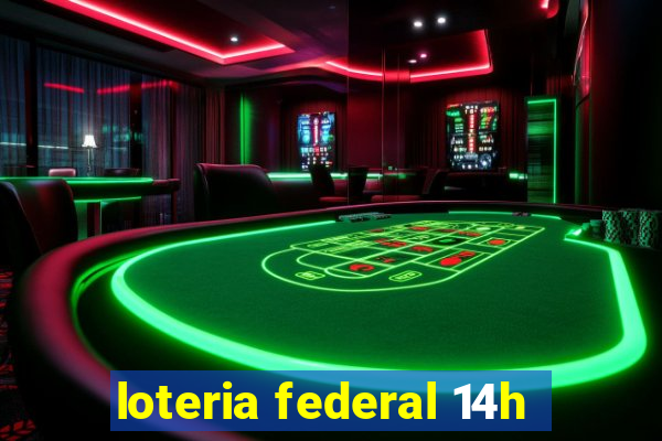 loteria federal 14h