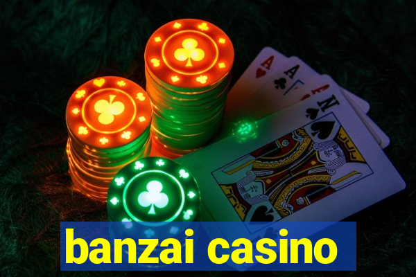 banzai casino