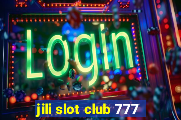 jili slot club 777