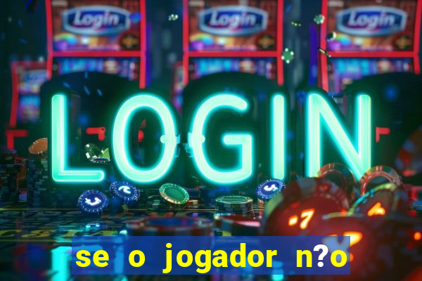 se o jogador n?o jogar anula a aposta betfair