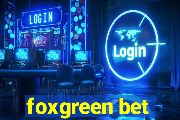 foxgreen bet