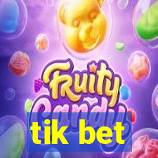 tik bet