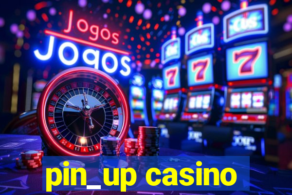 pin_up casino