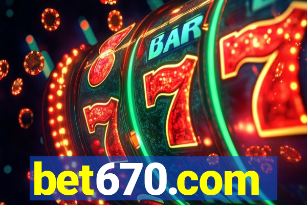 bet670.com