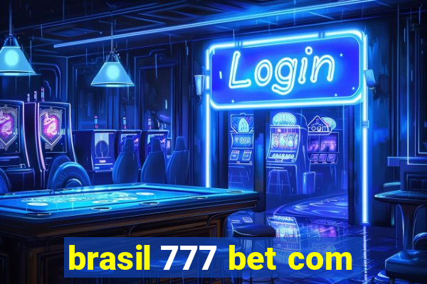 brasil 777 bet com