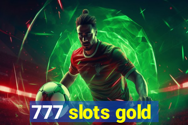 777 slots gold