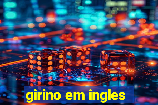 girino em ingles